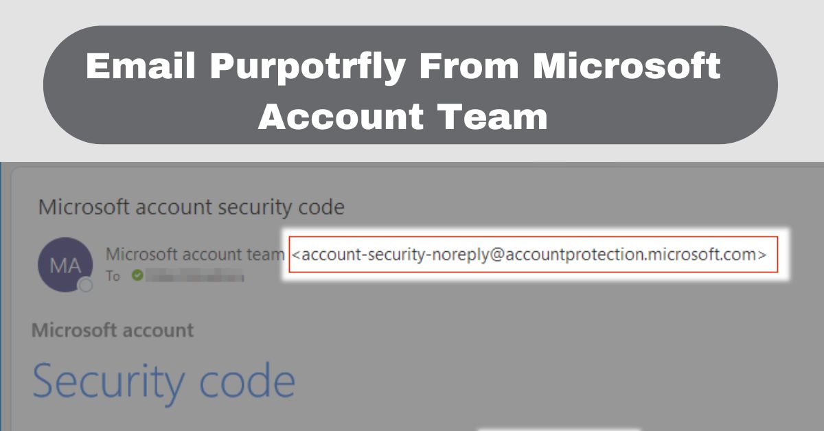 Email Purpotrfly From Microsoft Account Team